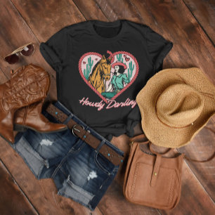 Howdy Darling Horse und Woman T-Shirt