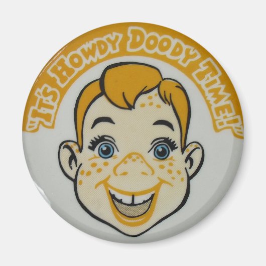 Howdy Doody Time Magnet (Vorne)