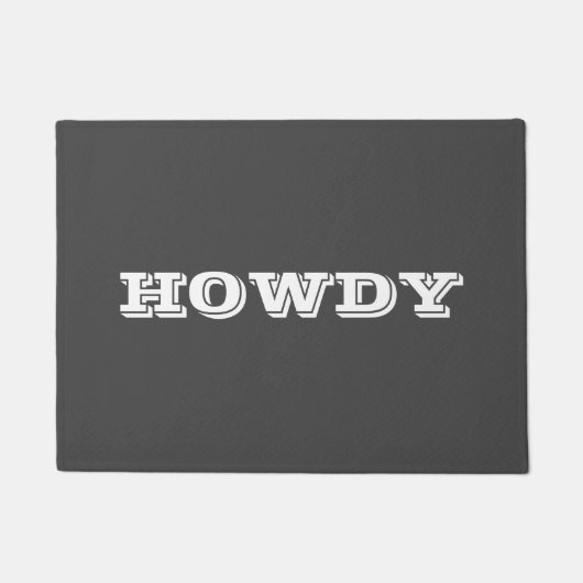 "Howdy" Gruß oder Name, dunkelgrau Fußmatte (Vorderseite)