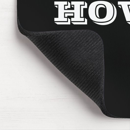 "Howdy" Gruß oder Name, schwarz Mousepad (Ecke)