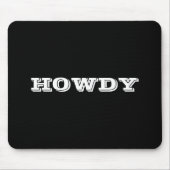 "Howdy" Gruß oder Name, schwarz Mousepad (Vorne)