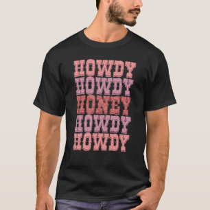 Howdy Honey Retro Vintag Western Valentinstag T-Shirt