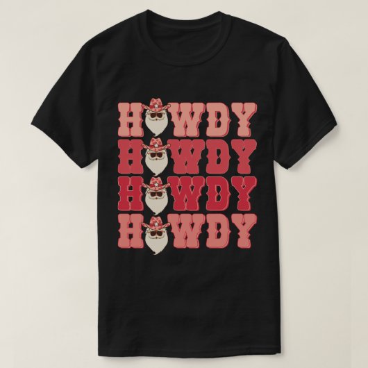 Howdy Howdy Howdy Santa Merry Christmas Cowboy T-Shirt (Design vorne)