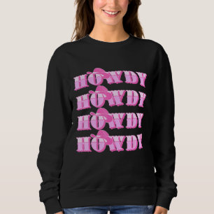 Howdy Howdy Rodeo Western Retro Vintag Country So Sweatshirt