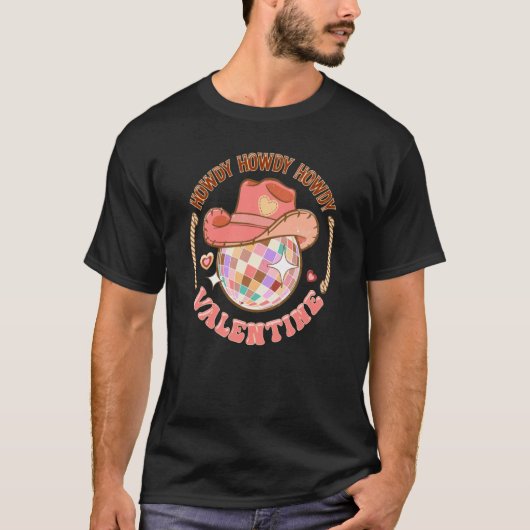 Howdy Howdy Valentine's Day Western Disco Ball Ret T-Shirt (Vorderseite)