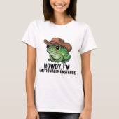 Howdy I'm Emotionally Unstable Frog Shirt | Funny  (Vorderseite)