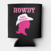 Howdy Nashville Bachelorette Dosenkühler (Vorderseite)