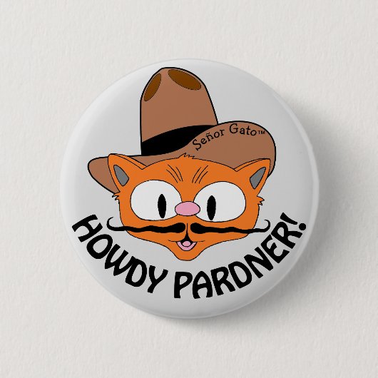 HOWDY PARDNER! Cartoon Mustache Cat Señor Gato™ Button (Vorderseite)