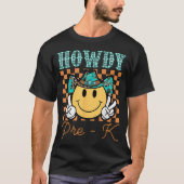 Howdy Pre K Cowboy Cowgirl Western Lehrerin T-Shirt (Vorderseite)