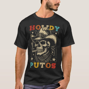 Howdy Putos Funny Skull Retro Vintag T-Shirt