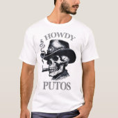 Howdy Putos T-Shirt (Vorderseite)