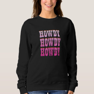 Howdy Rodeo Western Retro Vintag Country Southern Sweatshirt