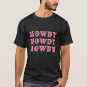 Howdy Rodeo Women Western Country South Pink Co T-Shirt (Vorderseite)