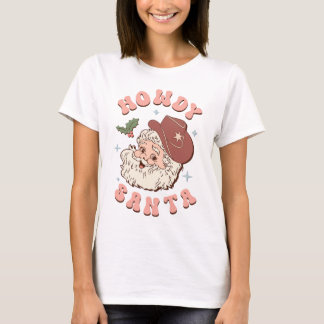 Howdy Santa, Cowboy Santa Claus T - Shirt