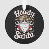 Howdy Santa Western Cowboy Rodeo Weihnachtsgeschen Ornament (Vorderseite)