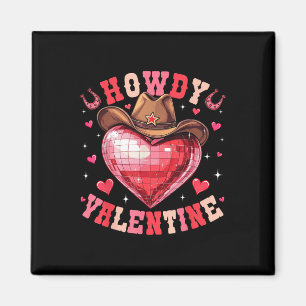Howdy Valentine Diskothek Herz Cowboy Hat Western Magnet