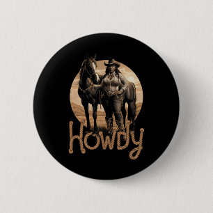 Howdy Western Black Cowgirl Afroamerikanerin Button