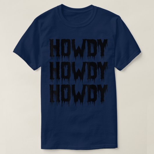 Howdy Western Halloween Spooky Text T-Shirt (Design vorne)