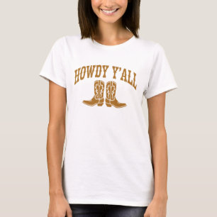 Howdy Y'all Cowboy Boots Western T - Shirt