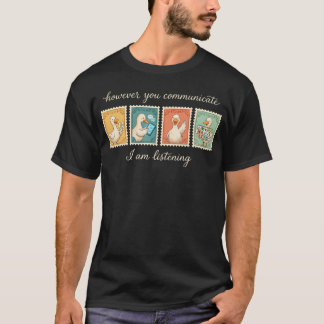 However You Communication I'M Listening Aac Slp T-Shirt