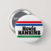 Howie Hawkins für den Präsidenten Button (Vorne & Hinten)