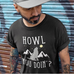 Howl, tust du? T-Shirt