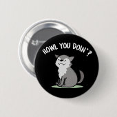 Howl You Doin Funny Baby Wolf Puck Dark BG Button (Vorne & Hinten)