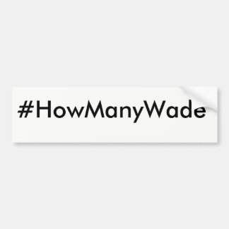 #HowManyWade Autoaufkleber