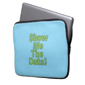 $howMeTheData! Laptopschutzhülle (Vorderseite Links)