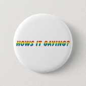 Hows es gaying button (Vorderseite)