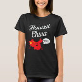 Howzit China Map South Africa Dad Joke 1 T-Shirt (Vorderseite)