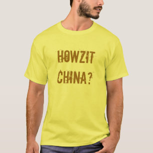 Howzit-China - RSA-Umgangssprache T-Shirt