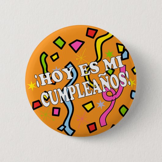 Hoy es mi cumpleaños Birhday auf Spanisch Button (Vorderseite)