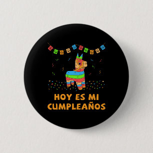 Hoy Es Mi Cumpleanos Pinata Birthday Cinco De Mayo Button
