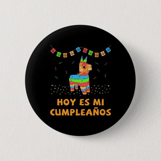 Hoy Es Mi Cumpleanos Pinata Birthday Cinco De Mayo Button (Vorderseite)