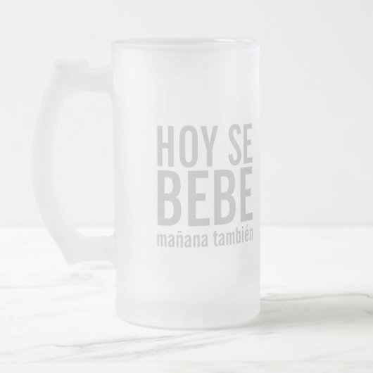 Hoy-Se Bebe Mañana Tambien Mattglas Bierglas (Links)