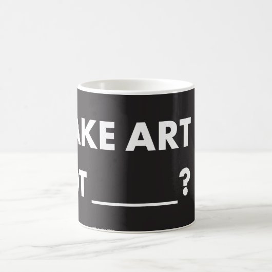 HPP KUNST NICHT _____? Morphing-Tasse (11 oz) Verwandlungstasse (Mittel)