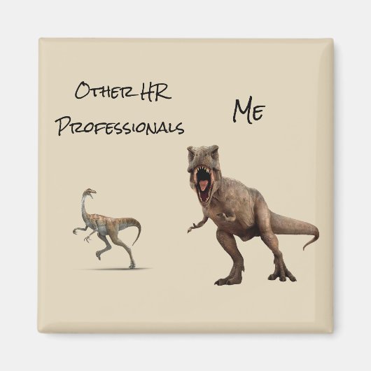 HR Funny Human Resources You Me Dinosaurier Magnet (Vorne)