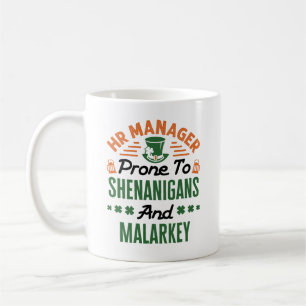 HR Manager St Patricks Day Shenanigans Malarkey Kaffeetasse