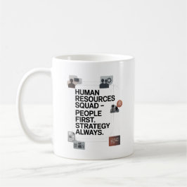 HR Squad – People First. Strategy Always. Kaffeetasse