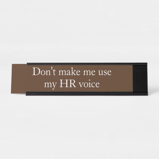 HR Voice Human Resources Funny Office-Geschenk Schreibtischnamensplakette (Vorderseite )