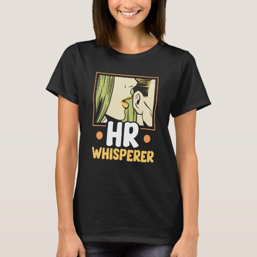Hr Whisperer Human Resources Payroll Job Professio T-Shirt (Vorderseite)