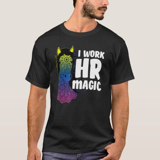 HR Work Magic Unicorn Human Resources Fun Graphic  T-Shirt (Vorderseite)