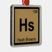 Hs - Hash Browns Chemistry Periodic Table Symbol Ornament Aus Metall (Rechts)