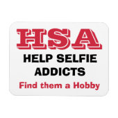"HSA - Hilfe Selfie Addicts - Finden sie ein Hobby Magnet (Horizontal)