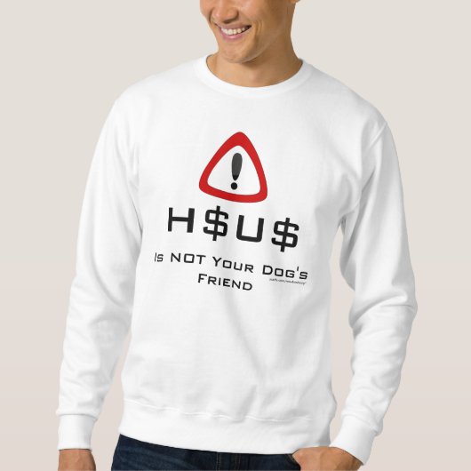 HSUS ist nicht das Freundinnen-Sweatshirt Ihres Hu Sweatshirt (Vorderseite)