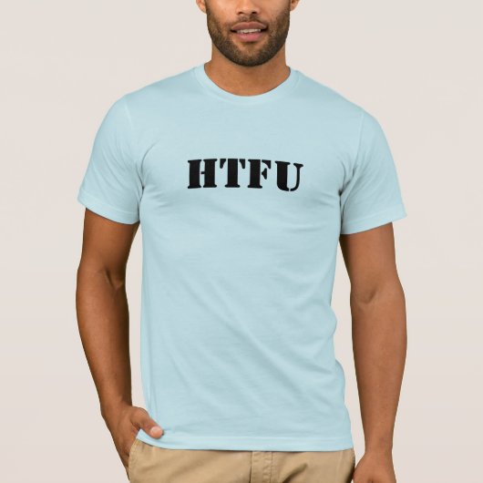 HTFU - Verhärten Sie das F oben T-Shirt (Vorderseite)