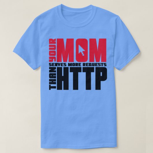 Http Mama Joke T-Shirt (Design vorne)