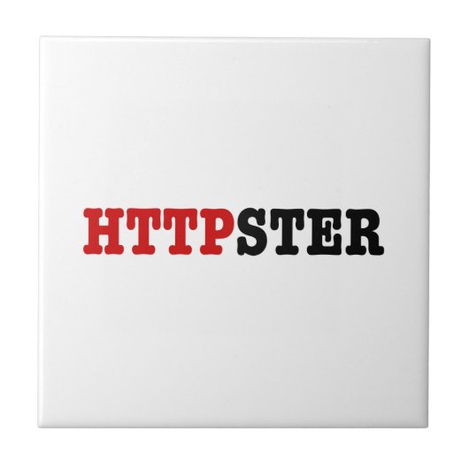HTTPSTER FLIESE (Vorderseite)