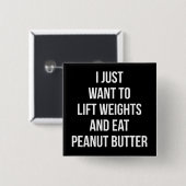 Hub Weight und essen Erdnussbutter - Funny Workout Button (Vorne & Hinten)